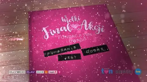 Finał akcji Fundacji TVN i Uwagi! już dzisiaj!